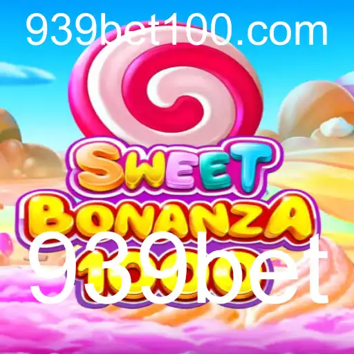 Descubra o Empolgante Mundo do Jogo SweetBonanza1000 na 939bet